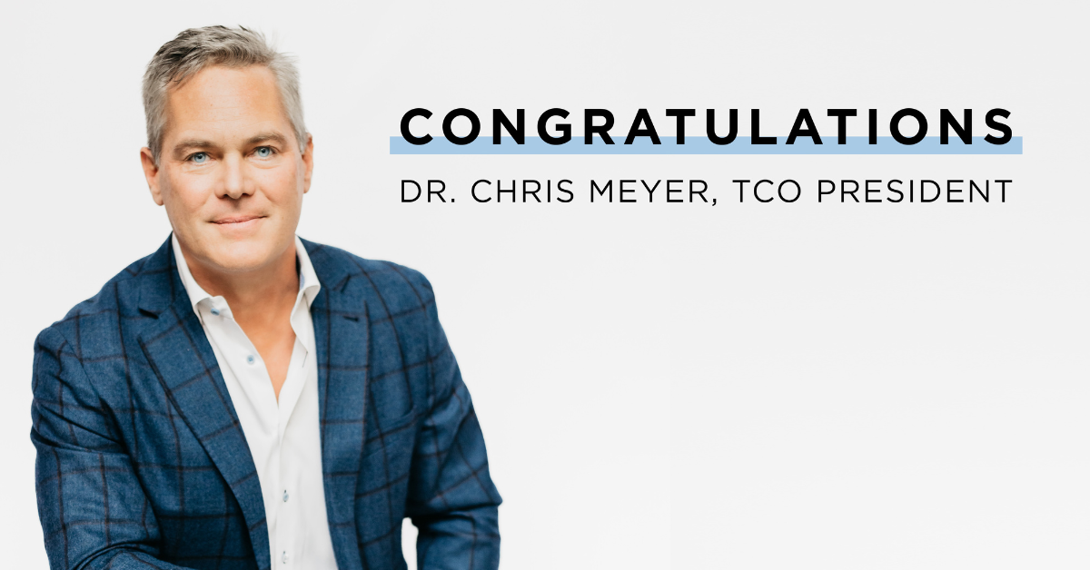 Longtime TCO Leader Dr. Christopher Meyer Takes the Reigns as President